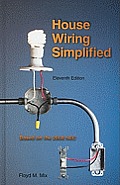 House Wiring Simplified: Based on the 2008 NEC