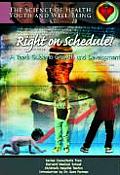Right on Schedule! a Teen's Guide to Growth & Development