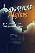 Assignment Algiers: With the OSS in the Mediterranean Theater of Operations