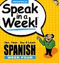 Speak in a Week: Spanish Week Four with CD (Audio) (Speak in a Week)