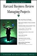 Harvard Business Review on Managing Projects (Harvard Business Review Paperback Series)