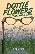Dottie Flowers and the Skinner Gang