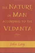 The Nature of Man According to the Vedanta