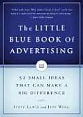 The Little Blue Book of Advertising: 52 Small Ideas That Can Make a Big Difference Cover