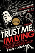 Trust Me, I'm Lying: Confessions of a Media Manipulator Cover
