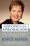 Addiccion a la Aprobacion / Approval Addiction: Overcoming Your Need To Please Everyone