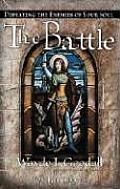 The Battle: Defeating the Enemies of Your Soul