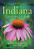 The Indiana Gardener's Guide: Revised Edition