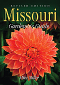 Missouri Gardener's Guide: Revised Edition (Gardener's Guides)
