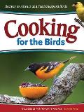 Cooking for the Birds: Simple Recipes to Attract and Feed Backyard Birds (Wild about) Cover