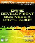 Game Development Business and Legal Guide (Premier Press Game Development)