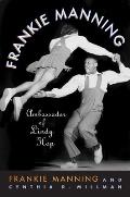 Frankie Manning: Ambassador of Lindy Hop Cover