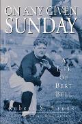 On Any Given Sunday: A Life of Bert Bell