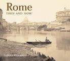 Rome Then and Now (Compact) (Then & Now)