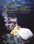 Treasures of the Spanish Main: Shipwrecked Galleons in the New World