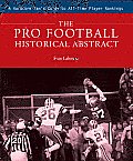The Pro Football Historical Abstract: A Hardcore Fan's Guide to All-Time Player Rankings