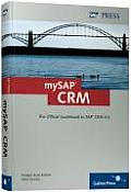 Mysap CRM the Official Guidebook To Sap CRM 4.0