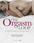 The Orgasm Loop: The No-Fail Technique for Reaching Orgasm During Sex Cover