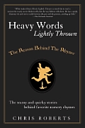 Heavy Words Lightly Thrown: The Reason Behind the Rhyme Cover