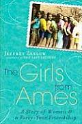 The Girls from Ames: A Story of Women and Friendship Cover