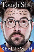 Tough Sh*t: Life Advice from a Fat, Lazy Slob Who Did Good Cover