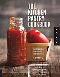 The Kitchen Pantry Cookbook: Make Your Own Condiments and Essentials