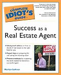 The Complete Idiot's Guide to Success as a Real Estate Agent (Complete Idiot's Guides)