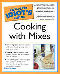 Complete Idiot's Guide to Cooking with Mixes (Complete Idiot's Guides) Cover