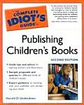 Complete Idiot's Guide to Publishing Children's Books, 2e (Complete Idiot's Guides) Cover
