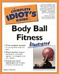 Complete Idiot's Guide to Body Ball Fitness (Illustrated) (Complete Idiot's Guides) Cover