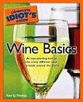 The Complete Idiot's Guide To Wine Basics