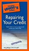 The Pocket Idiot's Guide to Repairing Your Credit (Pocket Idiot's Guide)