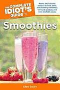 Complete Idiot's Guide To Smoothies (05 Edition) Cover