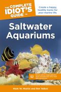 The Complete Idiot's Guide to Saltwater Aquariums [With CDROM] (Complete Idiot's Guides)