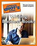 The Complete Idiot's Guide to Writing Business Books (Complete Idiot's Guides)