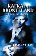 Kafka in Bronteland and Other Stories Cover