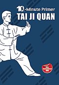 Taiji Quan: The 10-Minute Primer