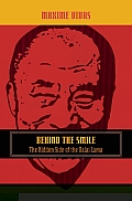 Behind the Smile: The Dalai Lama, Western Media, and the Myth of Modern Tibet