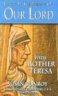 Praying in the Presence of Our Lord with Mother Teresa Cover
