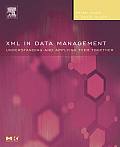XML in Data Management: Understanding and Applying Them Together