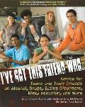 I've Got This Friend Who???: What You Can Do If You Think You or Your Friend Has a Serious Problem Advice for Teens on Alcohol, Drugs, Depression, (Large Print)