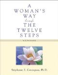 A Woman's Way through the Twelve Steps Workbook