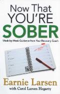Now That You're Sober: Week-By-Week Guidance from Your Recovery Coach Cover