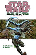 Star Wars: Clone Wars #06: Star Wars: Clone Wars Volume 6: On the Fields of Battle Cover