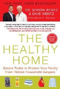 The Healthy Home: Simple Truths to Protect Your Family from Hidden Household Dangers