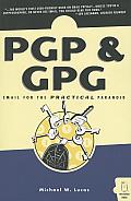 PGP & Gpg: Email for the Practical Paranoid Cover