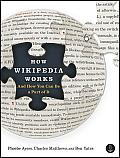 How Wikipedia Works: And How You Can Be a Part of It Cover