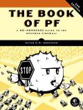 Book of Pf: A No-Nonsense Guide to the Openbsd Firewall