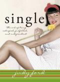 Single: The Art of Being Satisfied, Fullfilled and Independent Cover