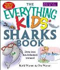 The Everything Kids' Sharks Book